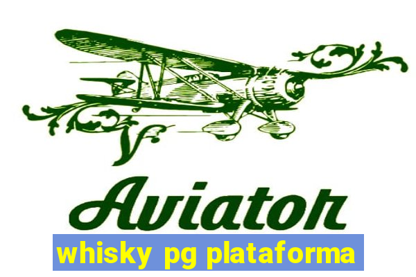 whisky pg plataforma