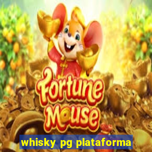 whisky pg plataforma