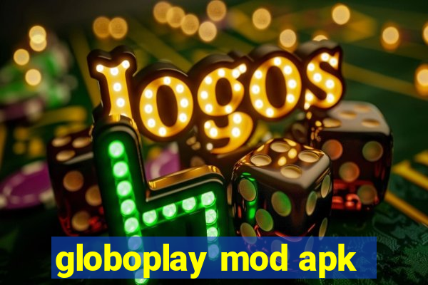 globoplay mod apk