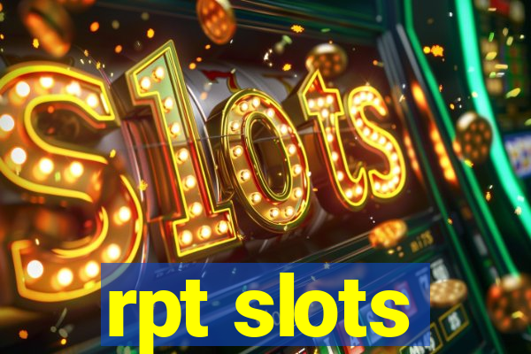 rpt slots