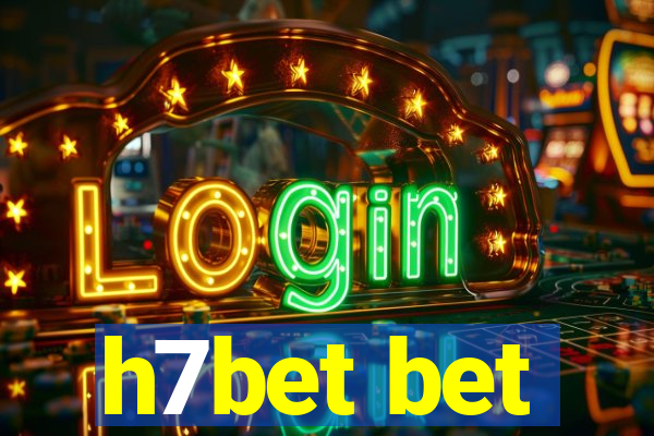 h7bet bet