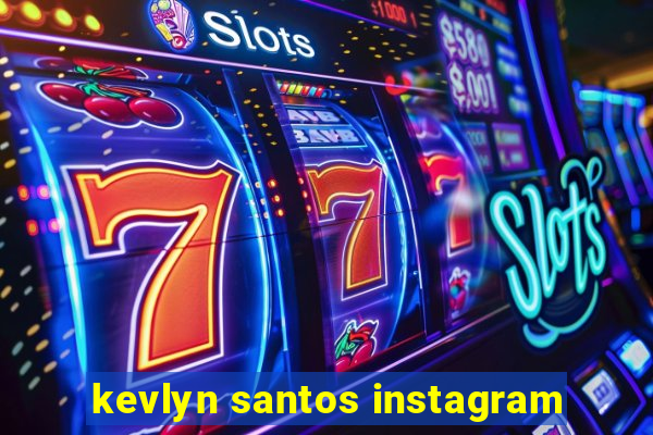 kevlyn santos instagram