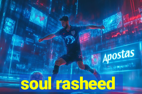 soul rasheed