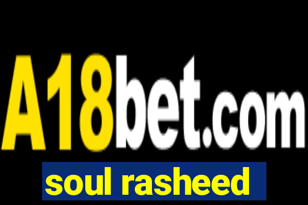 soul rasheed