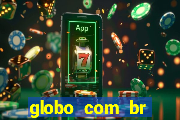 globo com br absolutamente noticias