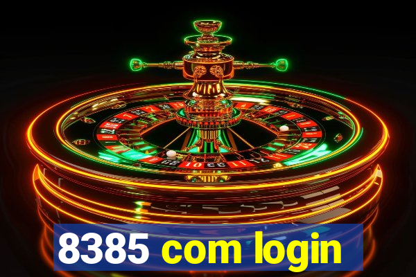 8385 com login