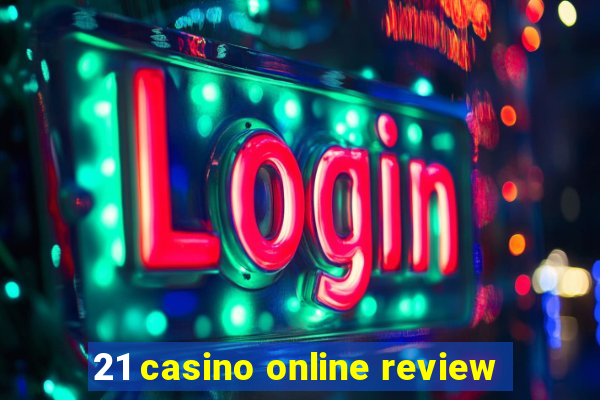 21 casino online review