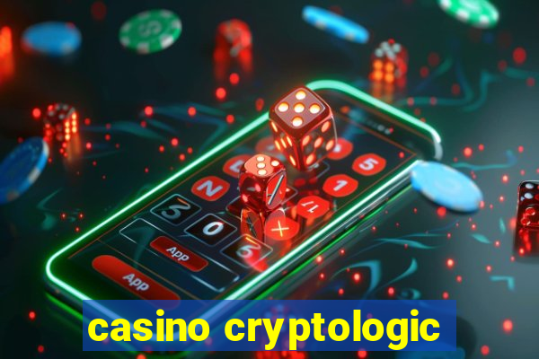 casino cryptologic