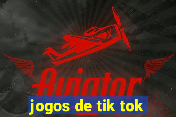 jogos de tik tok