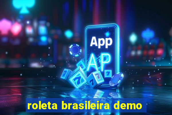 roleta brasileira demo