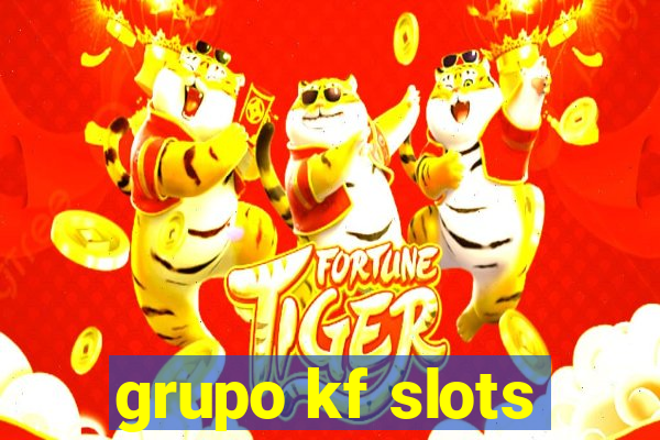 grupo kf slots