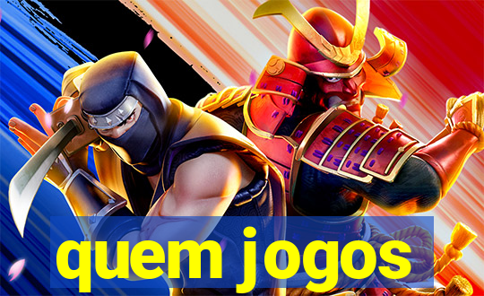 quem jogos