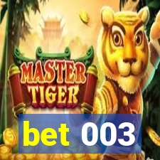 bet 003