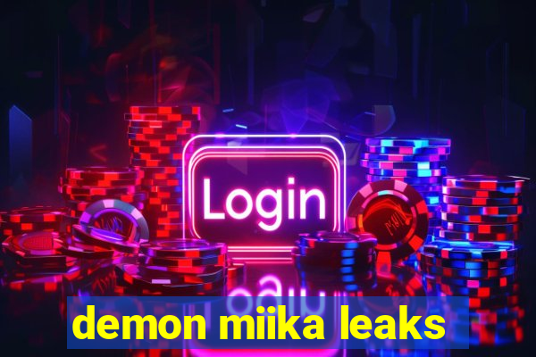 demon miika leaks