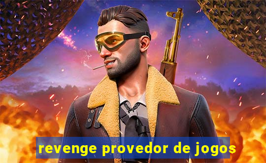 revenge provedor de jogos