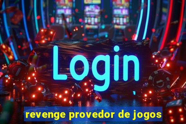 revenge provedor de jogos