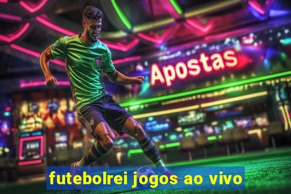 futebolrei jogos ao vivo