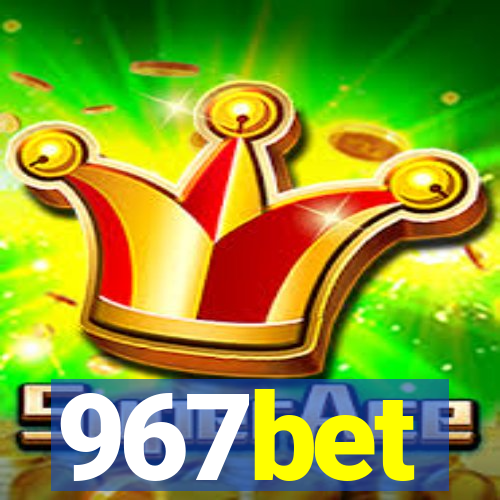 967bet