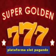 plataforma slot pagando