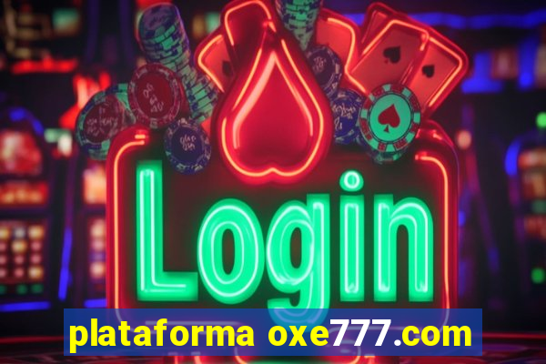 plataforma oxe777.com