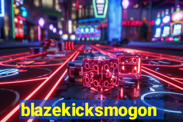 blazekicksmogon