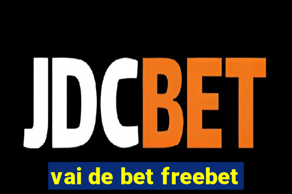 vai de bet freebet