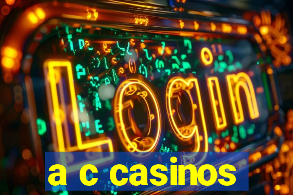 a c casinos