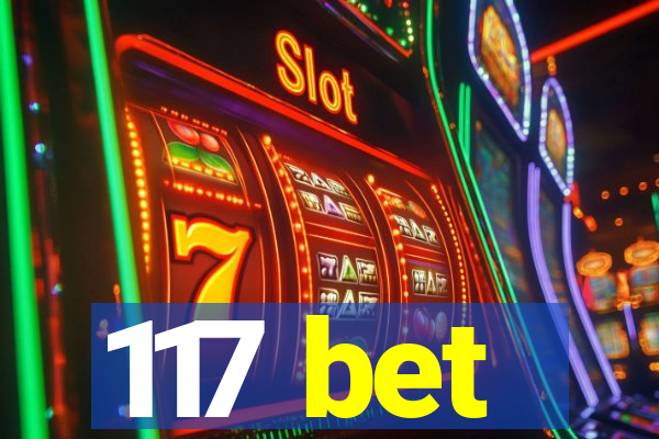 117 bet