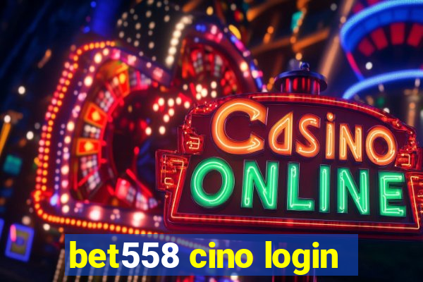 bet558 cino login