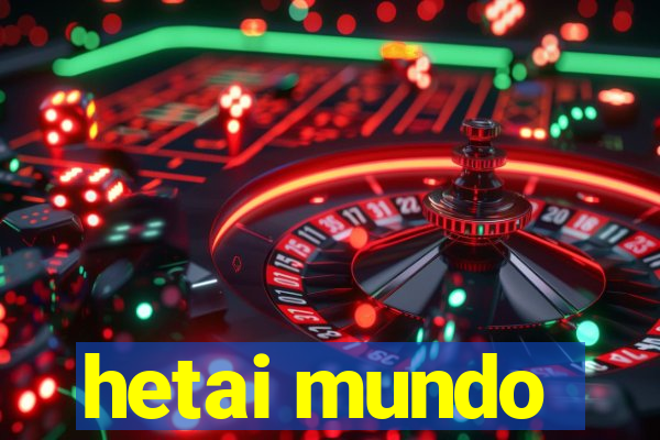 hetai mundo