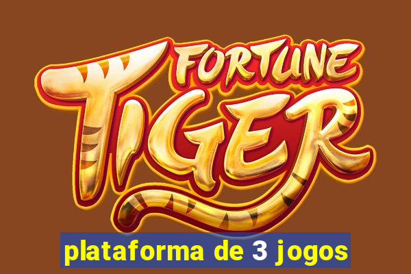 plataforma de 3 jogos