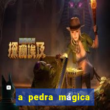 a pedra mágica filme completo dublado download