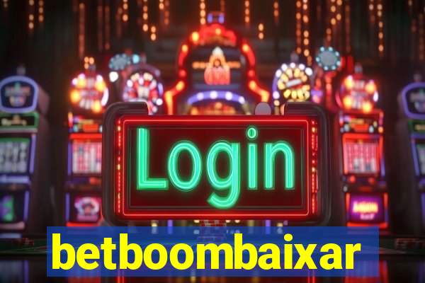 betboombaixar