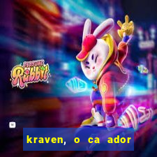 kraven, o ca ador filme completo dublado download