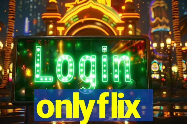 onlyflix