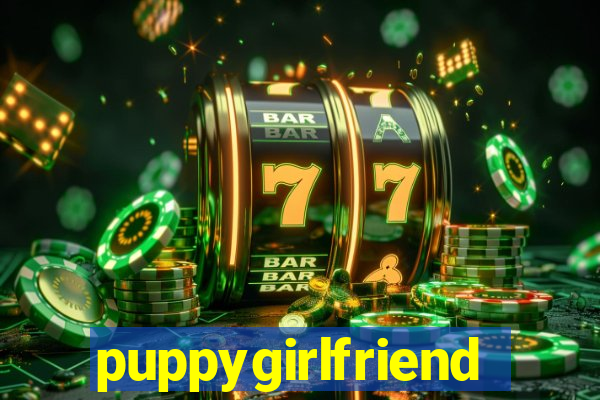 puppygirlfriend