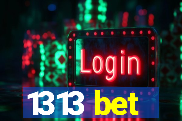 1313 bet