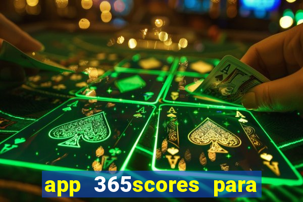 app 365scores para que serve