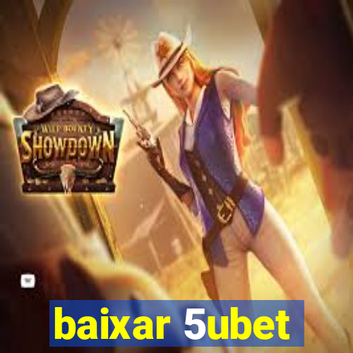 baixar 5ubet