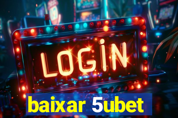 baixar 5ubet