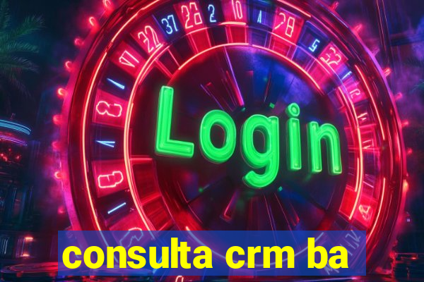 consulta crm ba