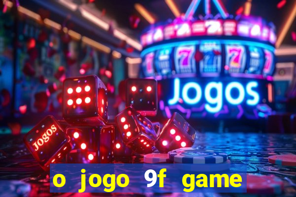 o jogo 9f game paga mesmo