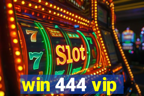 win 444 vip