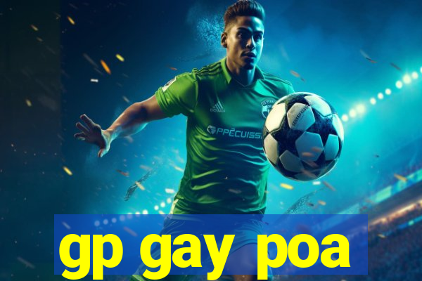 gp gay poa