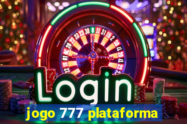 jogo 777 plataforma