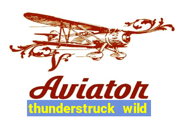 thunderstruck wild lightning slot