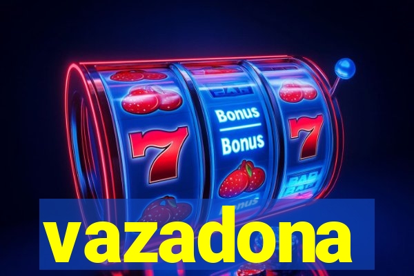 vazadona