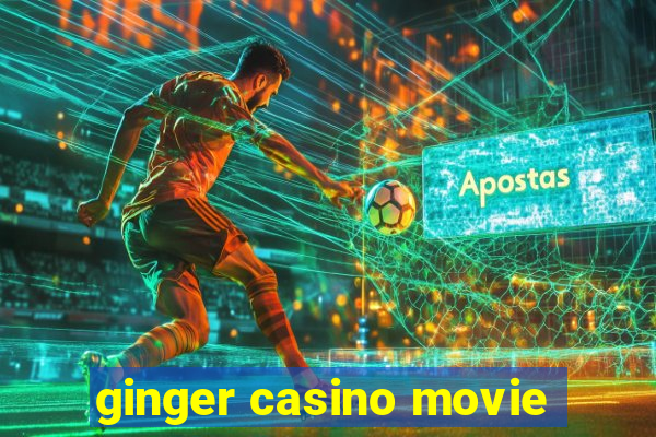 ginger casino movie