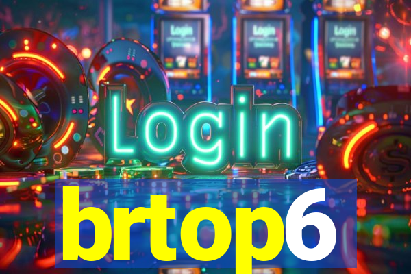 brtop6