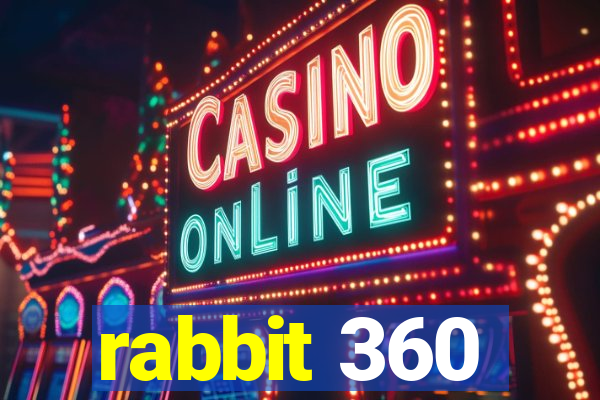 rabbit 360